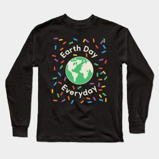 Earth Day Everyday Funny Mother Science Gift Love Women Men Boys Girls Long Sleeve T-Shirt